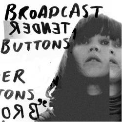Broadcast : Tender Buttons